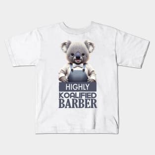 Just a Highly Koalified Barber Koala 4 Kids T-Shirt